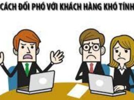 Cách đối phó với khách hàng khó tính, khó chiều