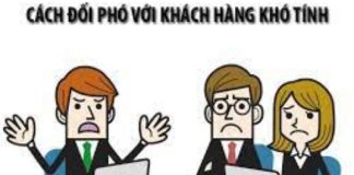 Cách đối phó với khách hàng khó tính, khó chiều